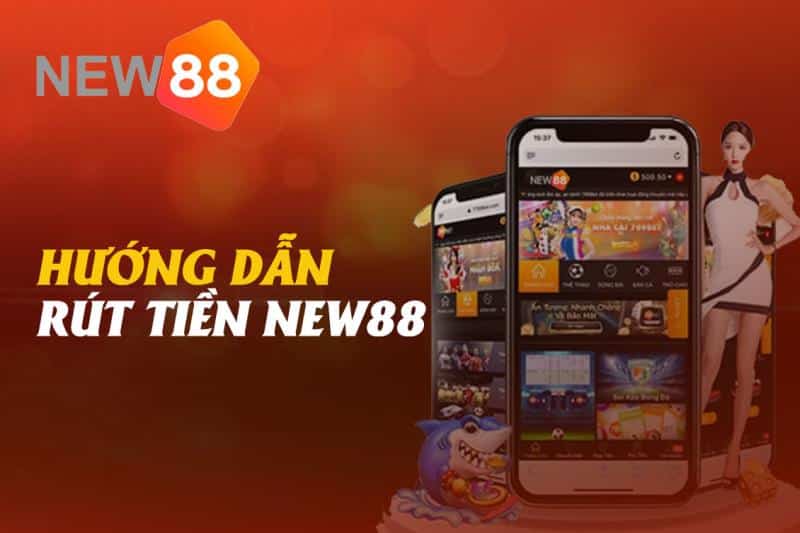 huong-dan-rut-tien-new-88-tren-app